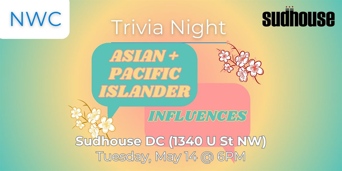 TRIVIA NIGHT: Asian + Pacific Islander Influences, Sudhouse DC ...