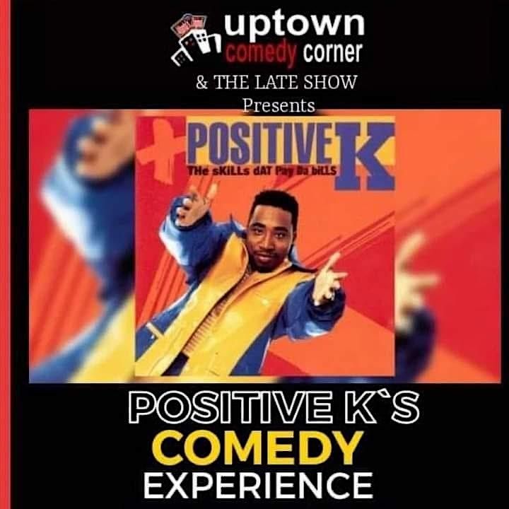 Saturday Night LATE SHOW Hosted by Rapper/comedian Positive K. At ...
