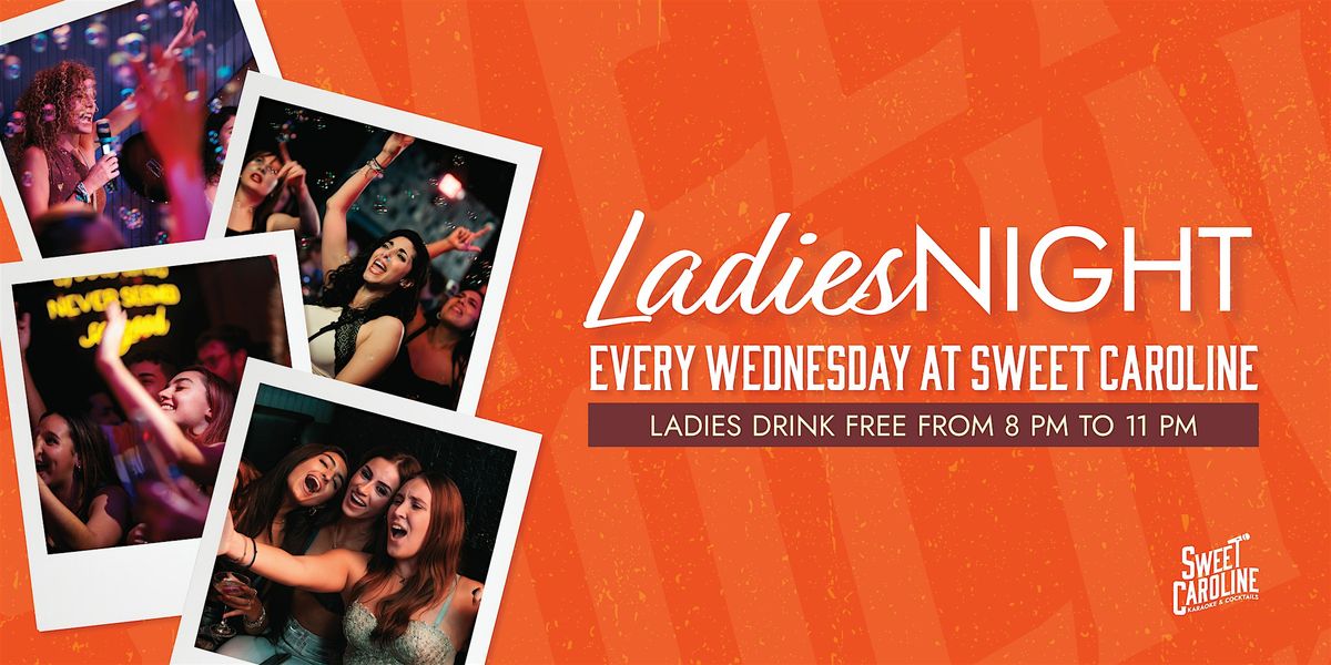 Ladies Night at Sweet Caroline Karaoke Bar - Ladies Drink Free! | Event in Miami | AllEvents