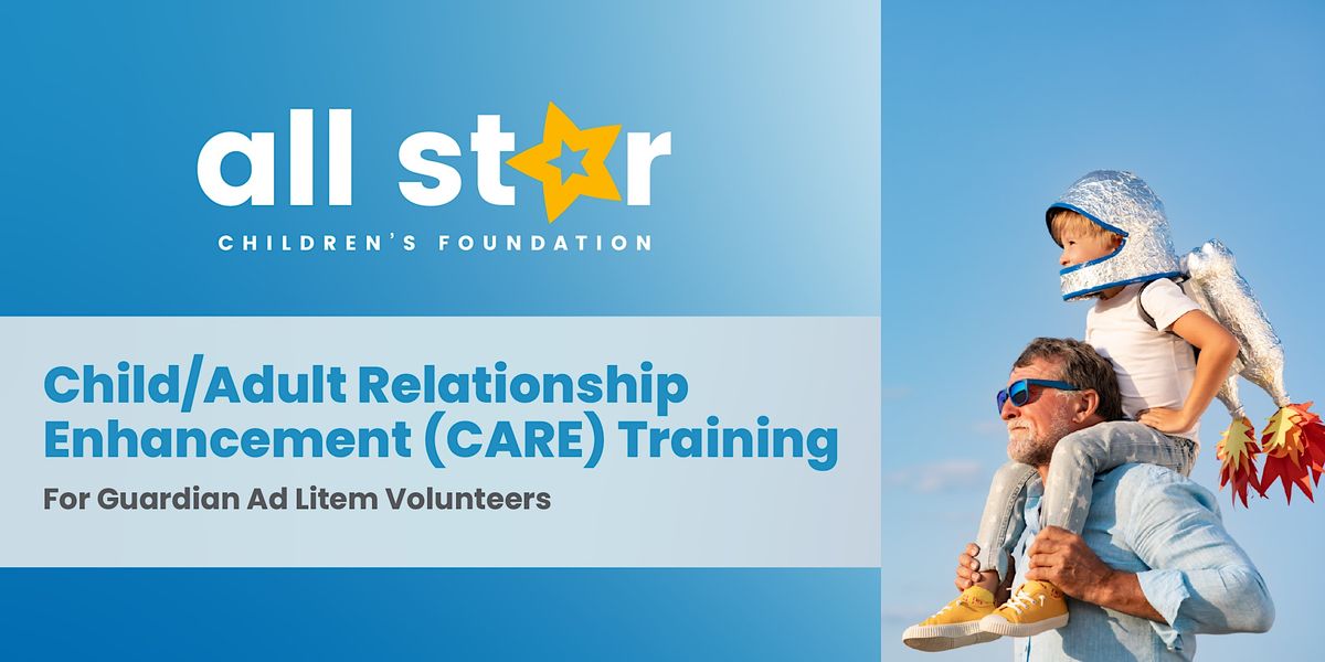 CARE Training for Guardians Ad Litem IN PERSON, All Star Children's