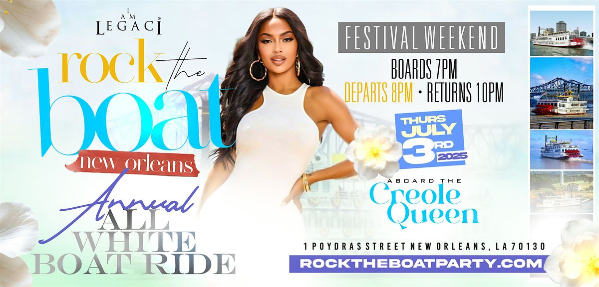 ROCK THE BOAT ANNUAL ALL WHITE BOAT RIDE PARTY BIG FESTIVAL WEEKEND 2025 Tickets, Paddlewheeler Creole Queen, New Orleans, 3 July 2025 | AllEvents.in rock-the-boat-annual-all-white-boat-ride-party-big-festival-weekend-2025-tickets-paddlewheeler-creole-queen-new-orleans-3-july-2025-allevents-in