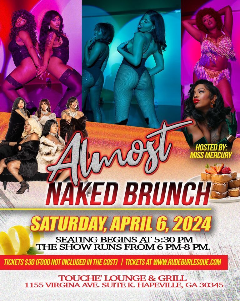 Almost Naked (Burlesque) Brunch, Touche’ Lounge & Grill 1155 Virginia