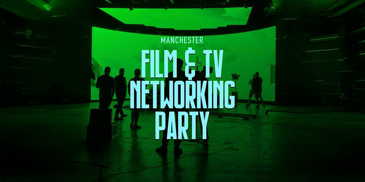 Film and TV Networking Party, 3 December | Event in Manchester | AllEvents