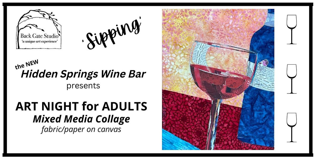 ART NIGHT FOR ADULTS, and sipping, too! Mixed Media Collage, Hidden