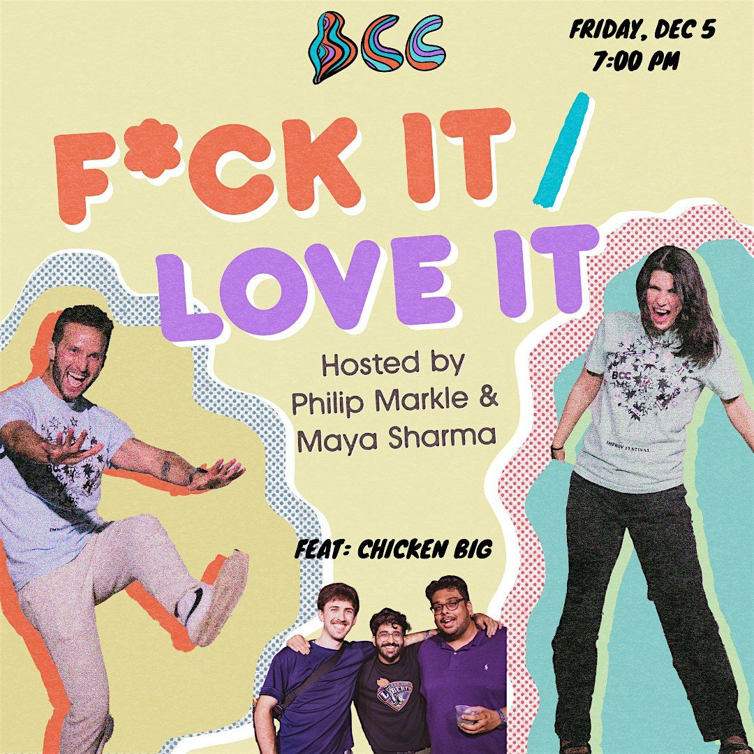 F*ck It / Love It - Live Podcast Taping w/ CHICKEN BIG, 5 December | Event in Brooklyn | AllEvents