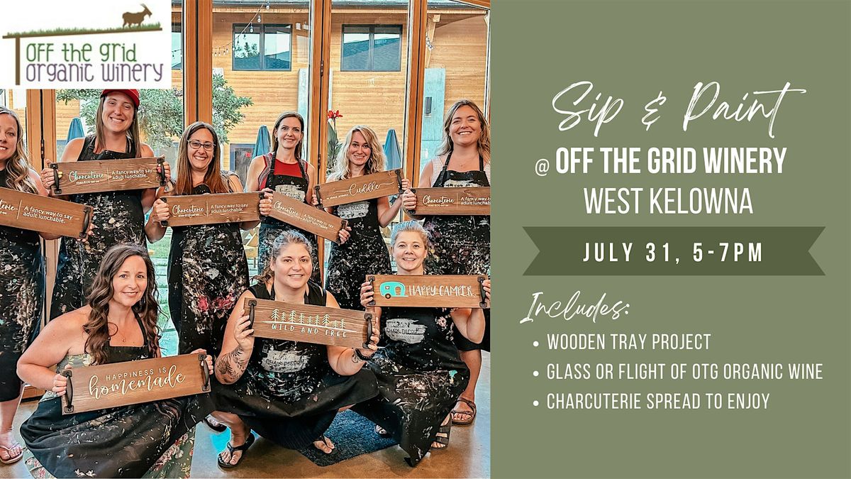 Sip and Paint Serving Tray at Off Grid Winery in West Kelowna