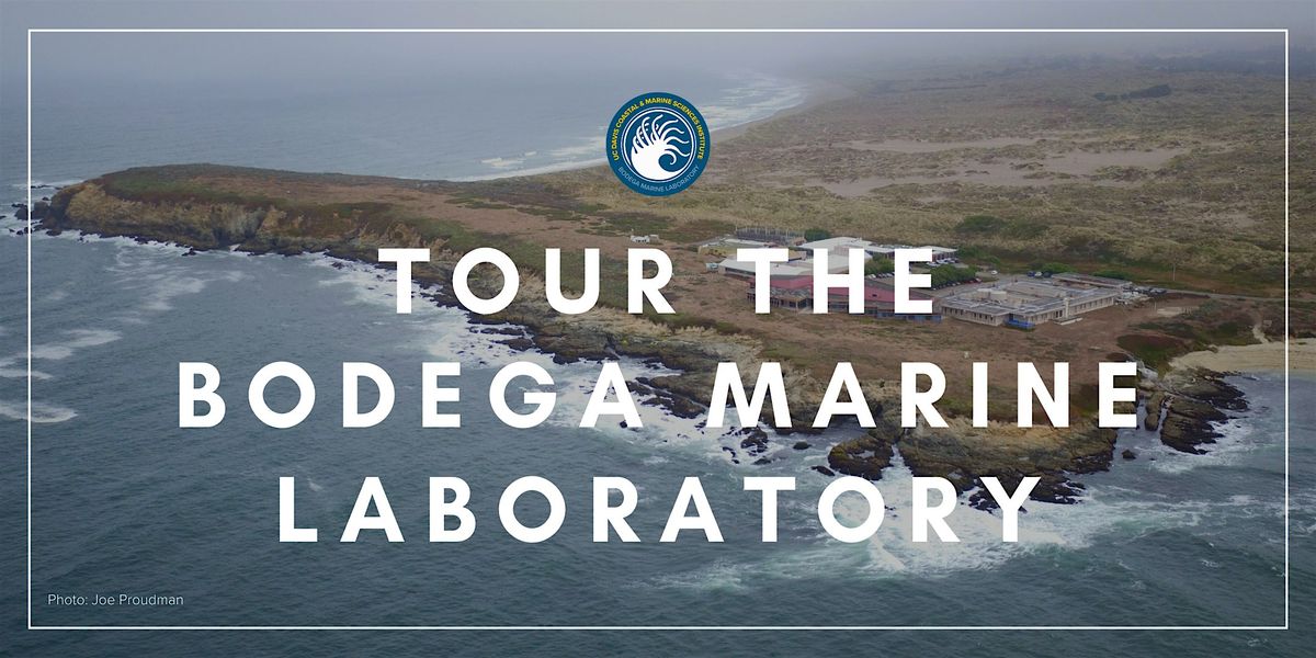 Public Tours of Bodega Marine Laboratory | Event in Bodega Bay | AllEvents