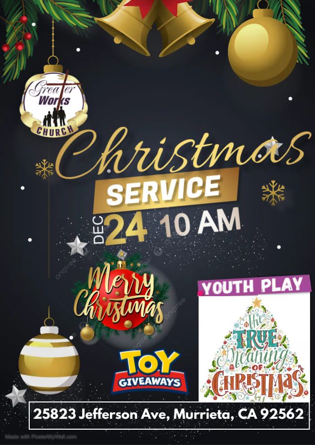 Christmas Service, Greater Works Church, Murrieta, December 24 2023 AllEvents.in