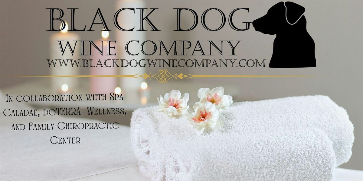 Galentines Spa Day, Black Dog Wine Company, Oakdale, February 11 2024