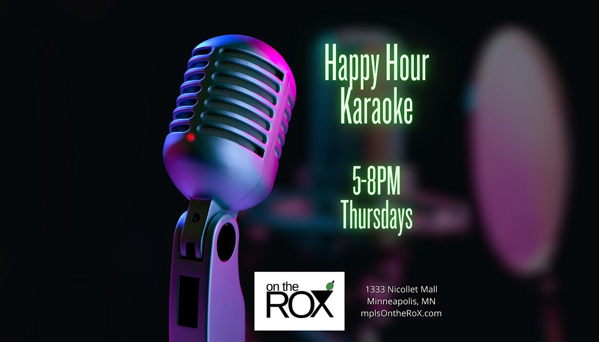 Happy Hour Karaoke at On the RoX Cocktail Lounge and Patios | Event in Minneapolis | AllEvents