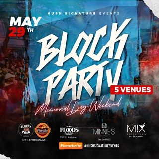 New year's eve bash, milwaukee wi HUSH MEMORIAL DAY BLOCK PARTY, Flood's Bar and Grille |SLoppy Chops | Mix Bricktown, Detroit