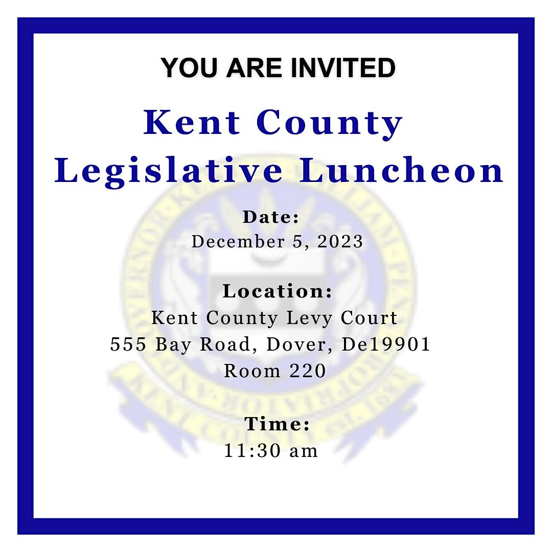 Kent County Legislative Luncheon, Kent County Levy Court, Dover
