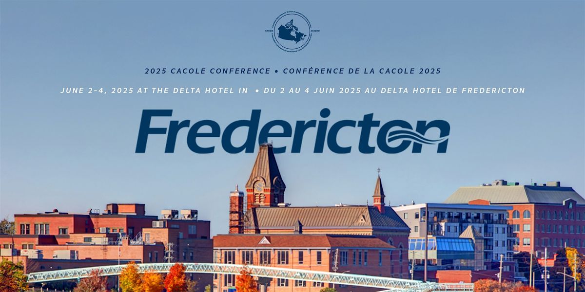 June 2-4, 2025 CACOLE Conference, 2 June | Event in Fredericton | AllEvents