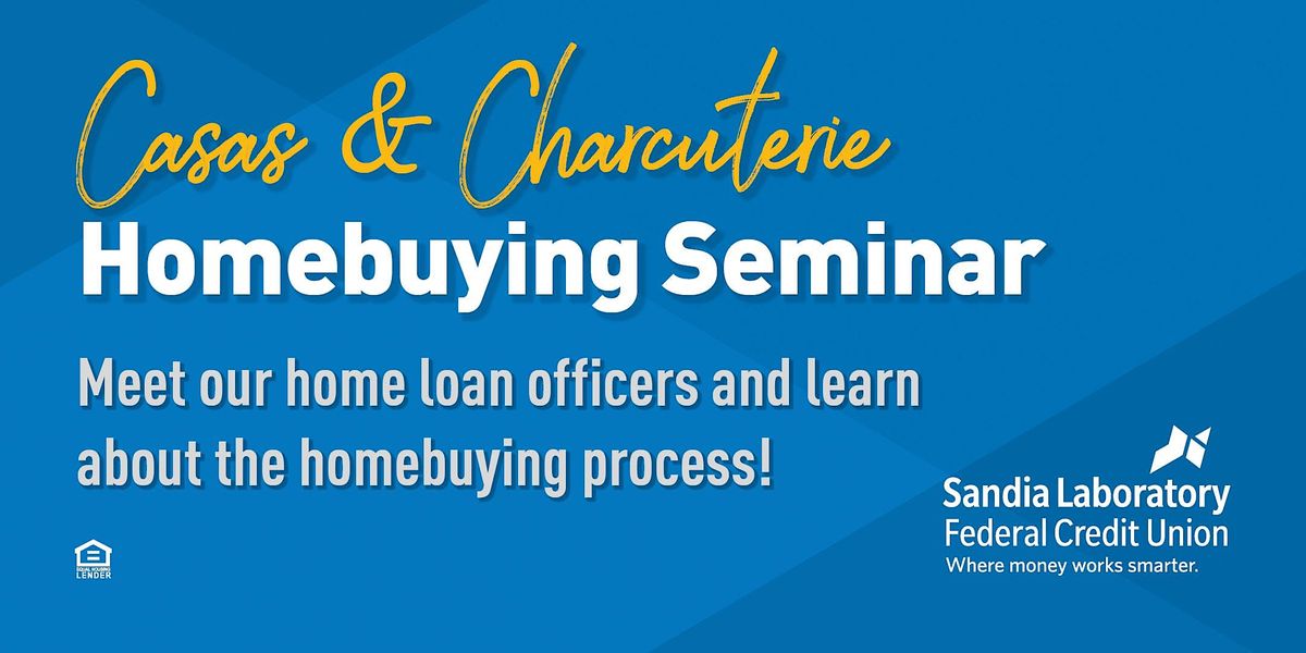 SLFCU Casas & Charcuterie Homebuying Seminar, Sandia Laboratory Federal