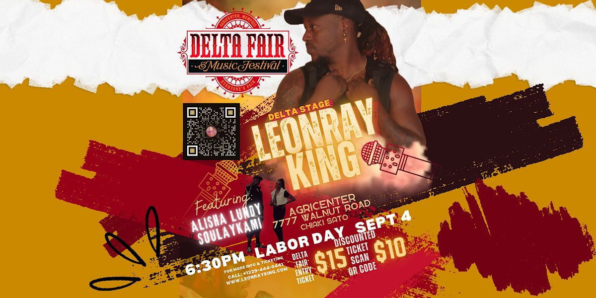DELTA FAIR PRESENT: LEONRAY KING LIVE @ DELTA STAGE, 7777 Walnut Grove ...