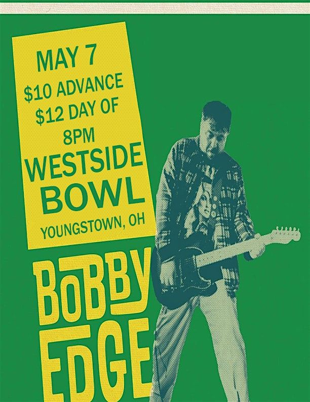 The Bobby Edge Band, Westside Bowl, Youngstown, 7 May 2024 | AllEvents