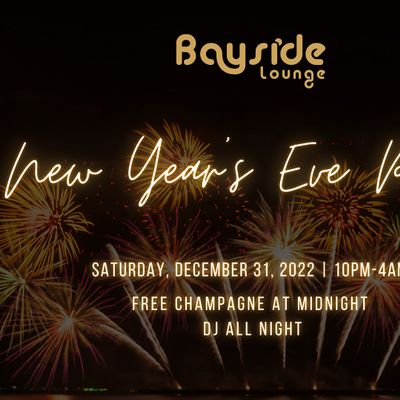 Let’s get fizzy: new years eve 2023 Bayside Lounge New Years Eve Party, Bayside Lounge, Vancouver, December 31 to January 1