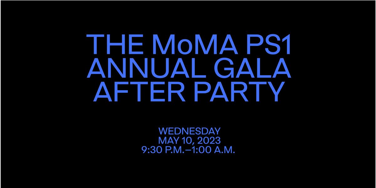 MoMA PS1 Annual Gala After Party, MoMA PS1, Queens, May 10 to May 11