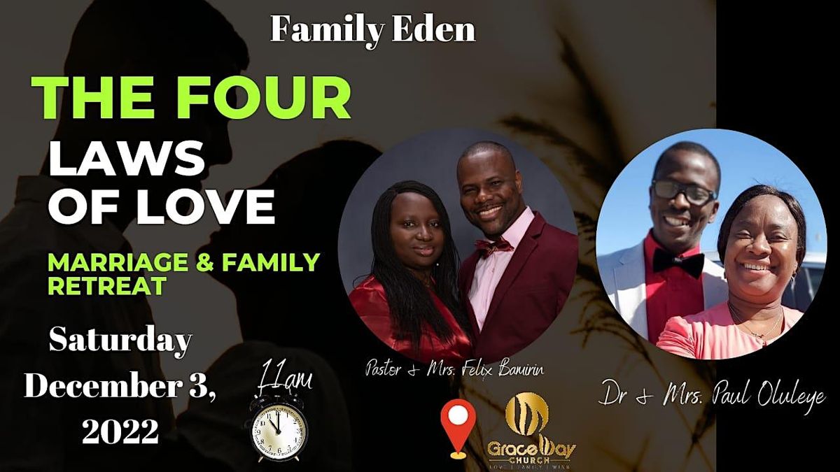 Family Edens Four Laws of Love Couples Retreat, Graceway Christian