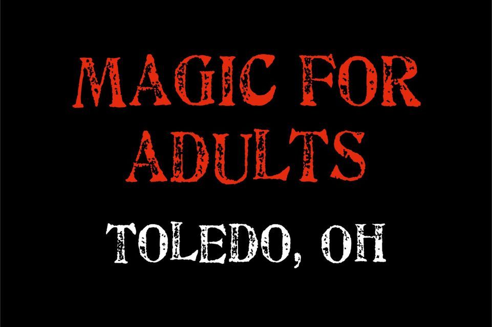 Magic For Adults Toledo OH Toledo Funny Bone Perrysburg 3 April magic-for-adults-toledo-oh-toledo-funny-bone-perrysburg-3-april