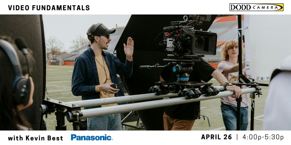 Video Fundamentals Course, Dodd Camera, Cincinnati, 26 April 2024 ...