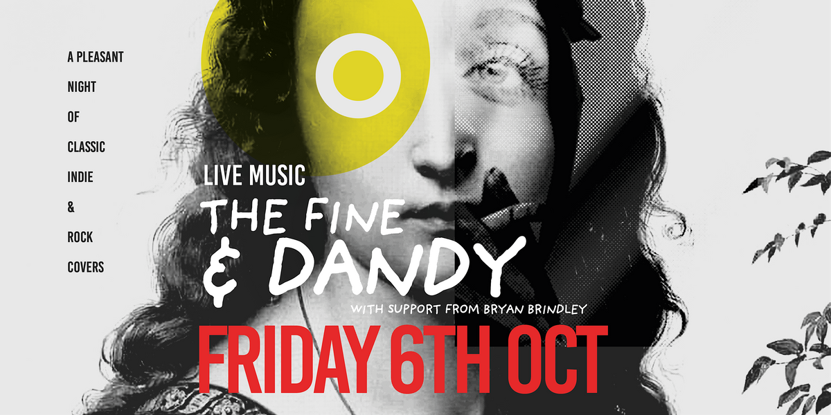 The Fine & Dandy With Support From Bryan Brindley Live The Cavern