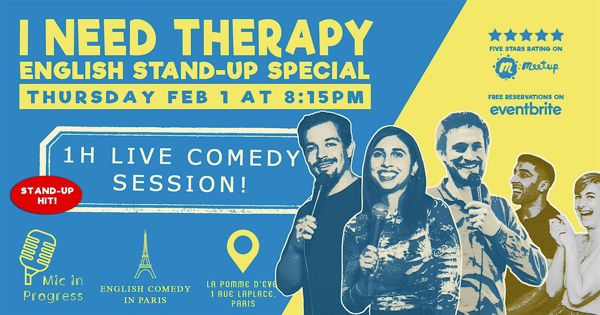 English StandUp Comedy in Paris I Need Therapy, La Pomme D'eve