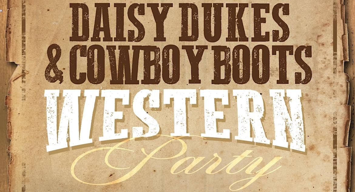 DAISY DUKES & COWBOY BOOTS, April 1 to April 2 AllEvents.in