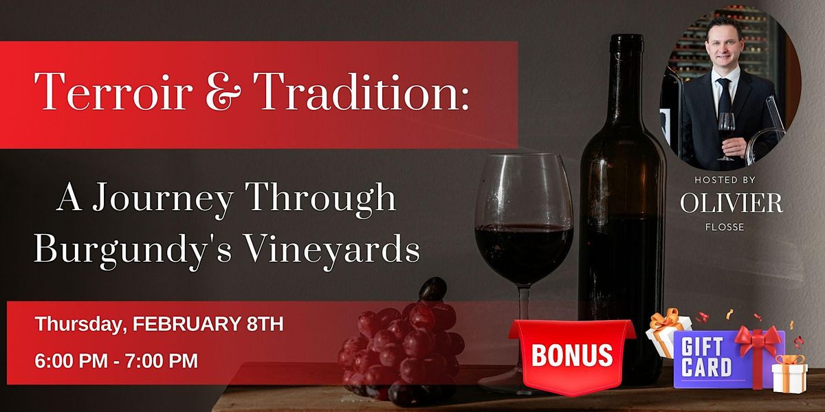 Terroir & Tradition A Journey Through Burgundys Vineyards, Westchester