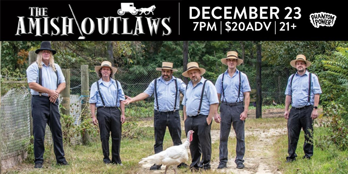 The Amish Outlaws Phantom Power Millersville 23 December 2023 The amish outlaws phantom power millersville 23 december 2023