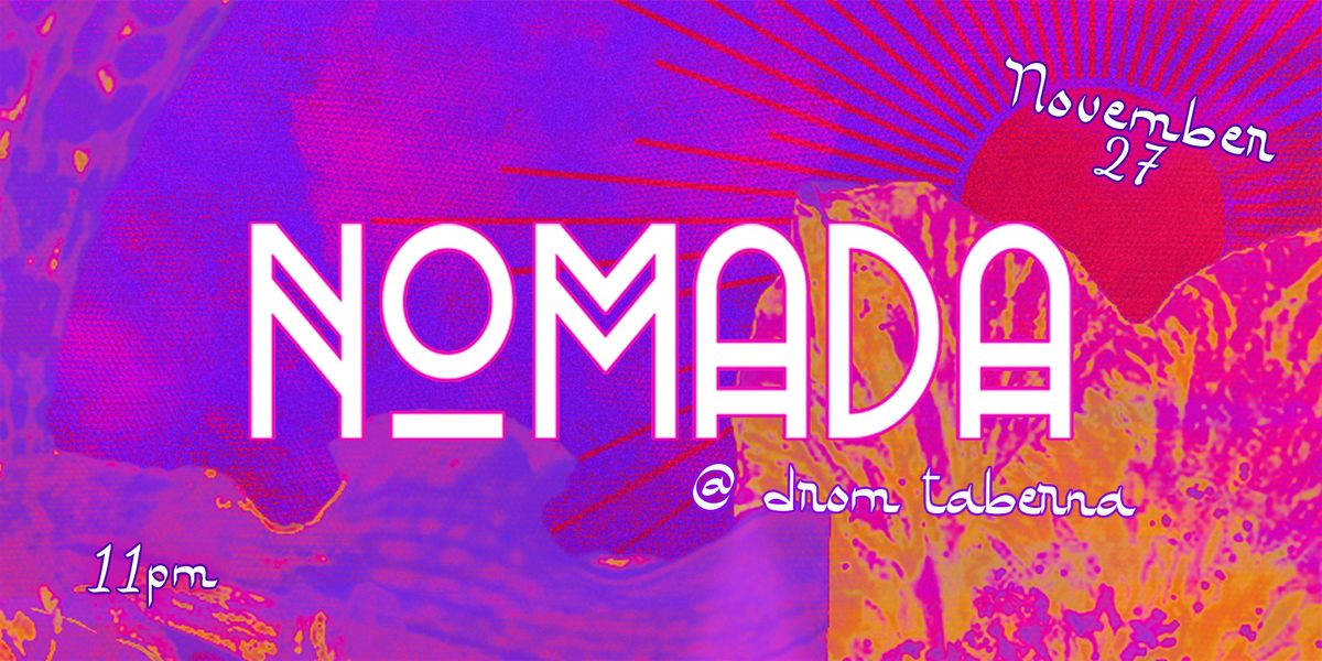 NOMADA @ DROM TABERNA, 27 November | Event in Toronto | AllEvents