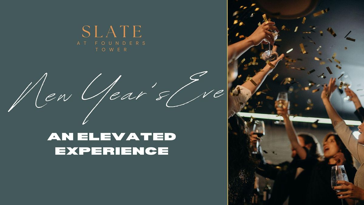 New Years Eve An Elevated Experience, Slate at Founders Tower