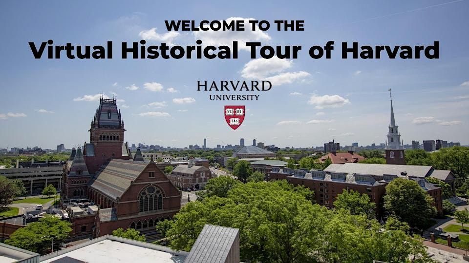 Virtual Historical Tour of Harvard, November 2 2022 Online Event
