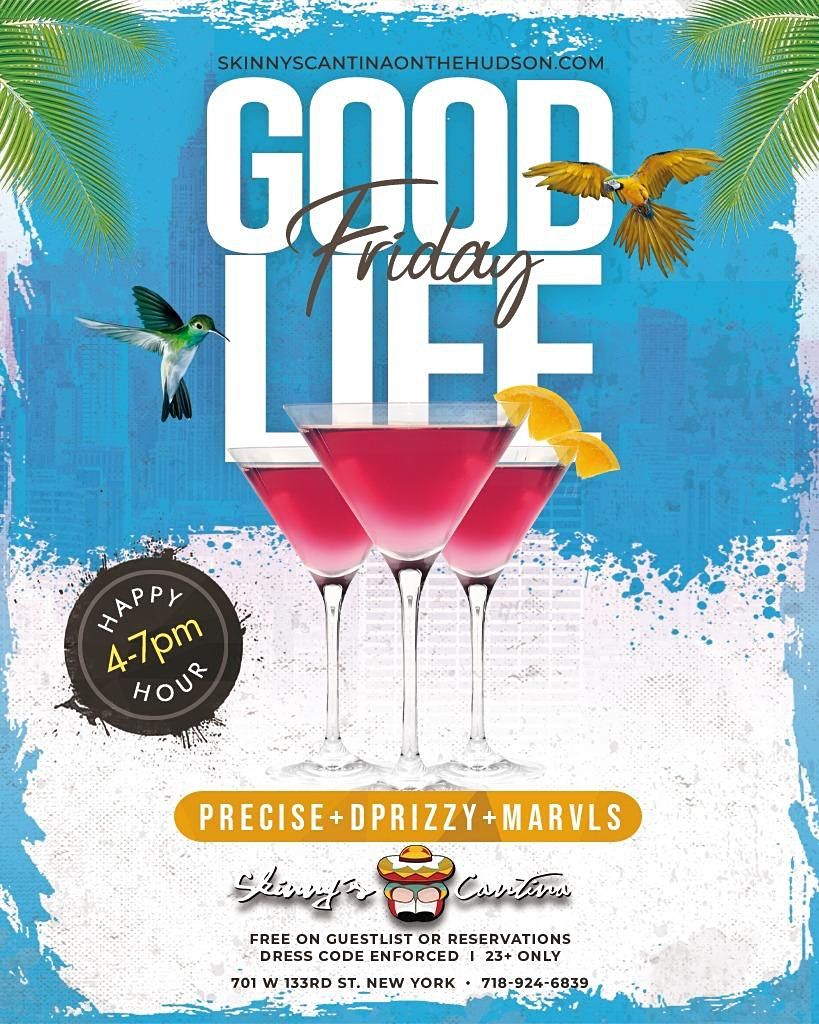 Good Life After Work Fridays at Skinny's Cantina | Event in New York | AllEvents