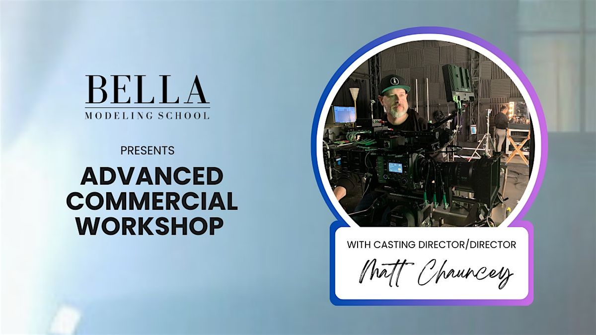 Advanced Commercial Acting with Casting Director/Director Matt