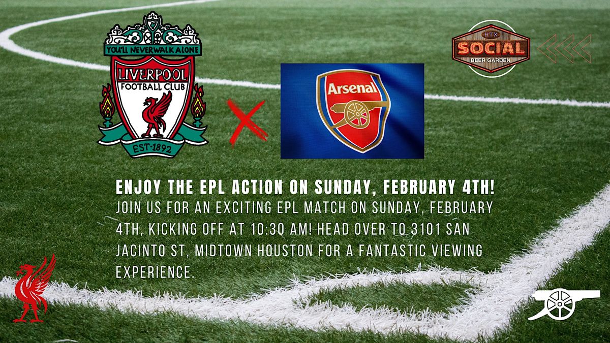 Liverpool vs. Arsenal EPL Match, Watch Party in Houston,TX, Social Beer
