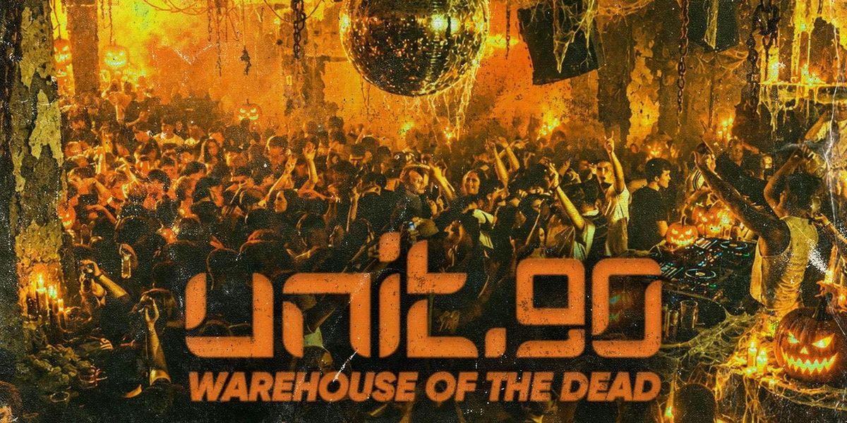 🔪🩸 UNIT.90 - WAREHOUSE OF THE DEAD @ 051 🩸🔪 HALLOWEEN SATURDAY - 31st ...