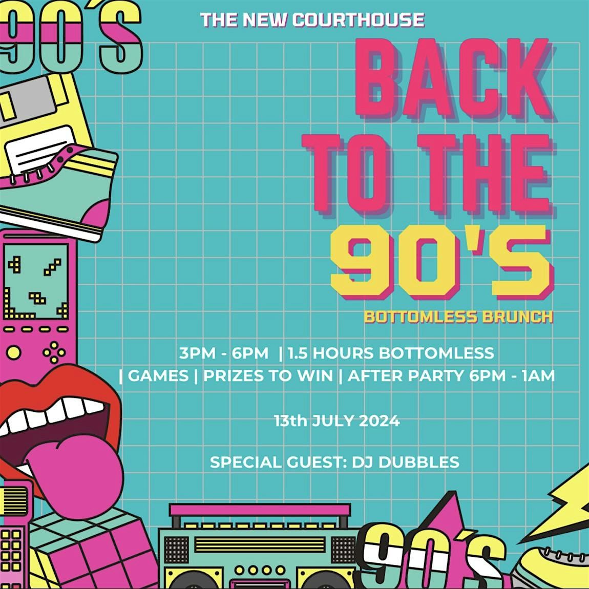 90s BOTTOMLESS BRUNCH, The New Courthouse, King Street, Stanfordle