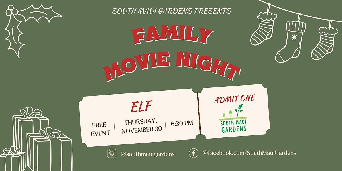 FREE Holiday Family Movie Night Featuring "Elf", South Maui Gardens