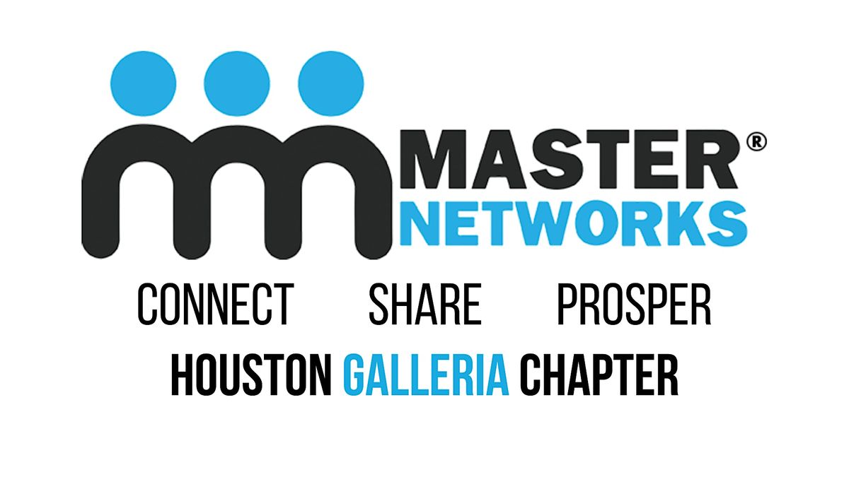 Master Networks Houston Galleria Chapter Networking Meeting, Goosehead