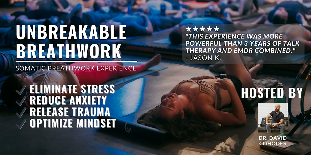 UNBREAKABLE BREATHWORK w/ Dr. Dave, 11 October | Event in Austin | AllEvents