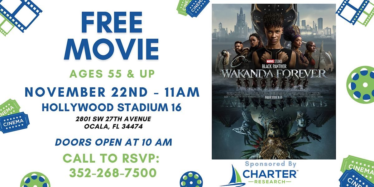 FREE MOVIE 55 & Up "Black Panther Wakanda Forever" at Hollywood