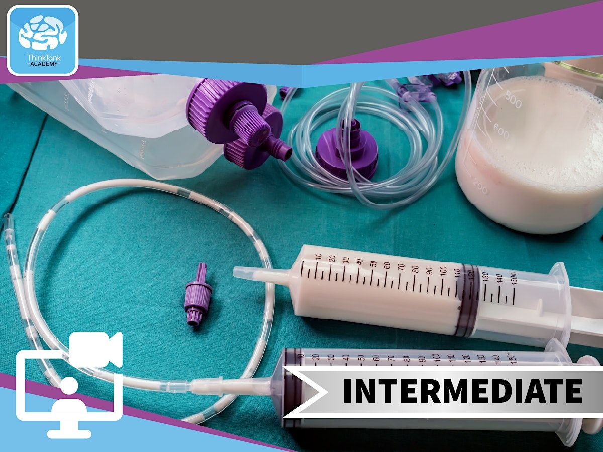 PEG Feeding Adult and Childrens Care Intermediate Level, May 31