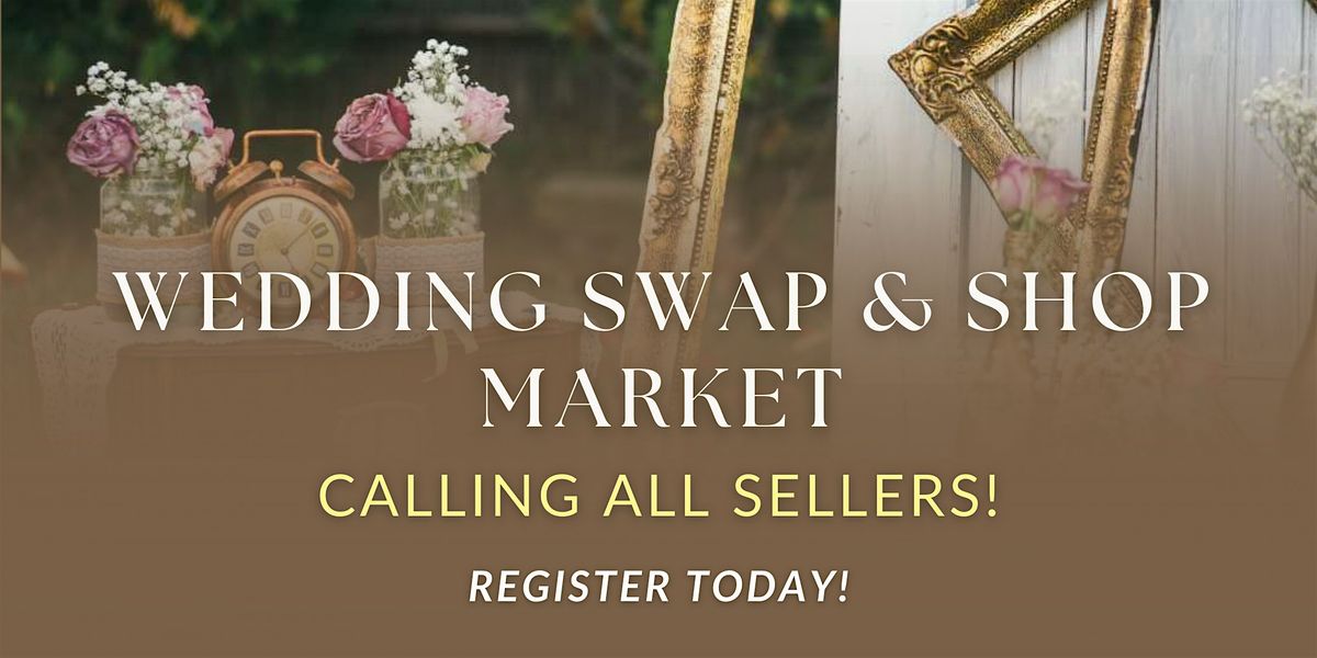 Wedding Swap & Shop Market Calling for Sellers, 8 March | Event in Coquitlam | AllEvents