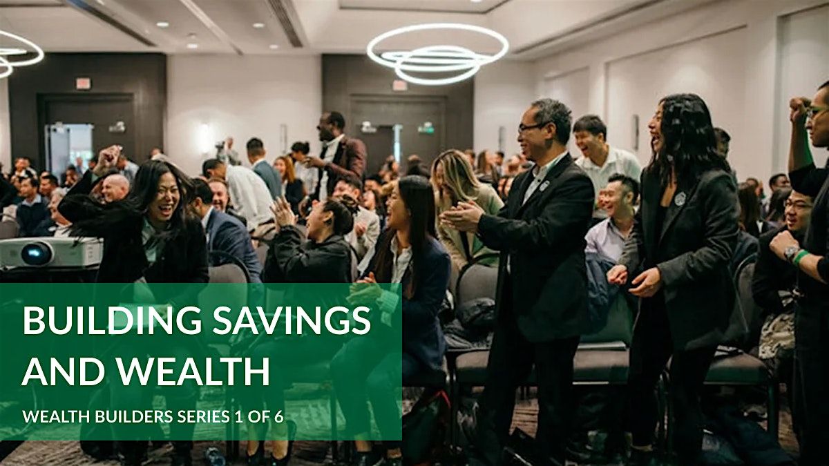 Learn How To Achieve Financial Freedom By Building Wealth and Savings | Event in Burnaby | AllEvents
