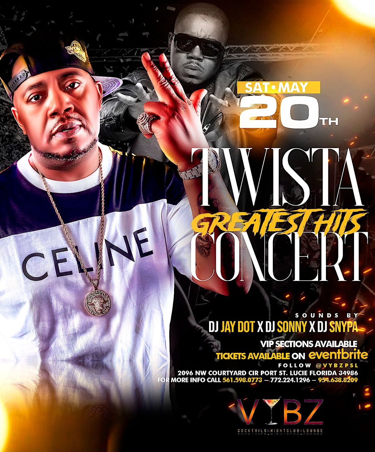 SATURDAY MAY 20th TWISTAS GREATEST HITS CONCERT VYBZ LOUNGE PORT ST