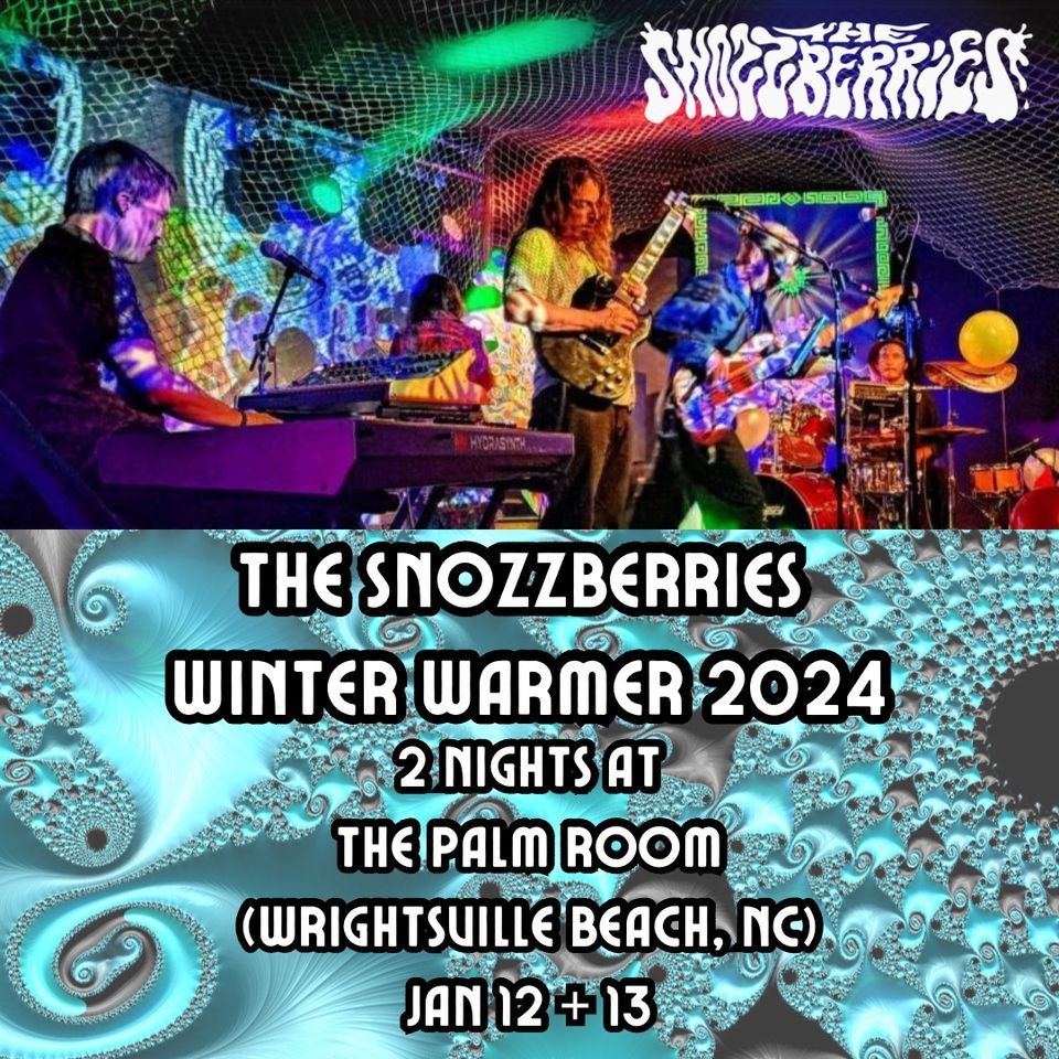 The Snozzberries 2 Nights at The Palm Room, The Palm Room