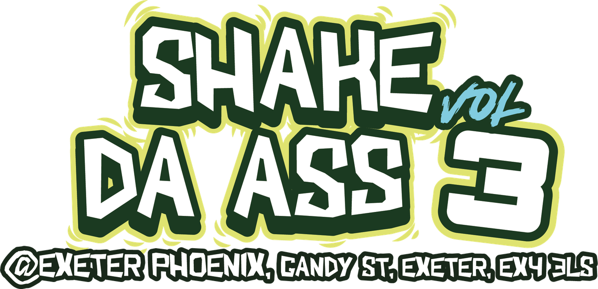 Shake Da Ass VOL.3, 24 January | Event in Exeter | AllEvents