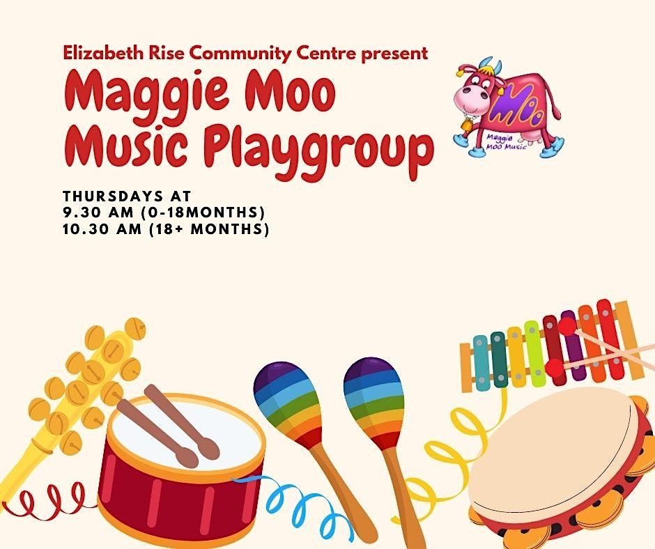 FREE Maggie Moo Music Playgroup @ Elizabeth Rise Community Centre 0-2 ...