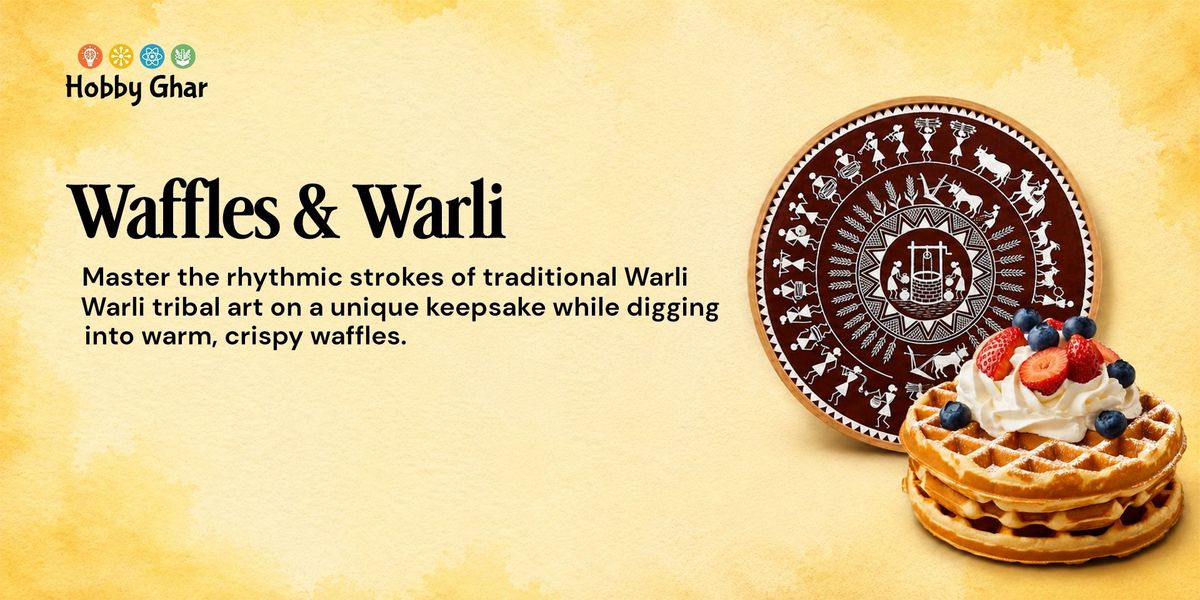 Waffle and Warli Combo Workshop